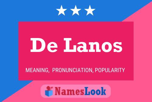 De Lanos Name Poster