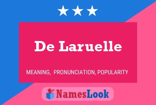 De Laruelle Name Poster