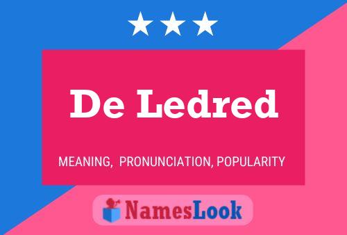 De Ledred Name Poster