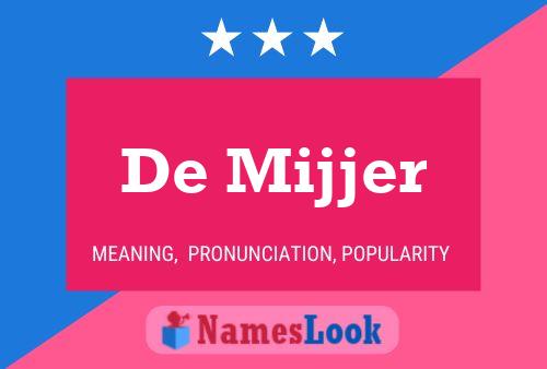 De Mijjer Name Poster