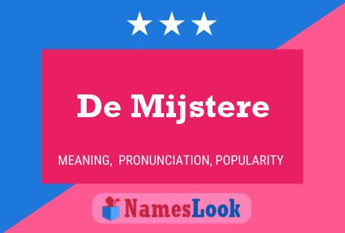 De Mijstere Name Poster