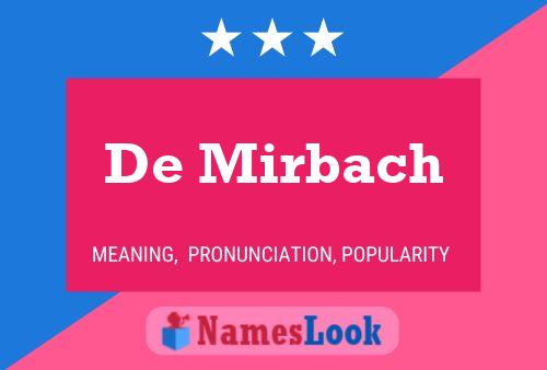 De Mirbach Name Poster