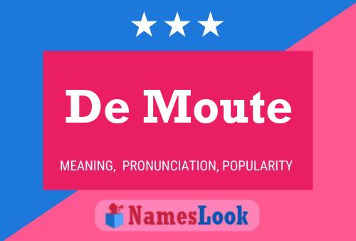 De Moute Name Poster