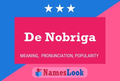 De Nobriga Name Poster