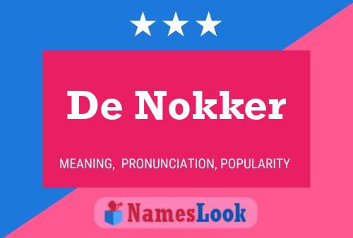 De Nokker Name Poster