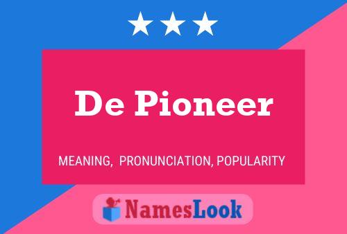 De Pioneer Name Poster