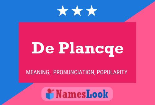 De Plancqe Name Poster