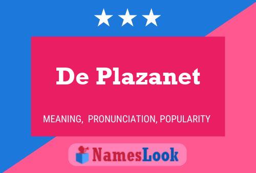 De Plazanet Name Poster