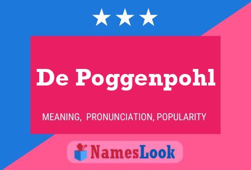 De Poggenpohl Name Poster