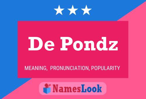 De Pondz Name Poster