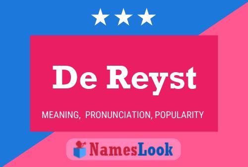 De Reyst Name Poster