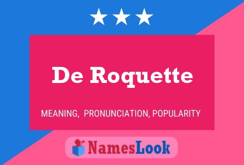 De Roquette Name Poster