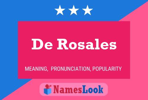 De Rosales Name Poster