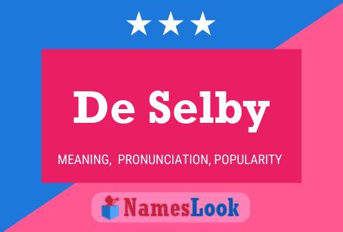 De Selby Name Poster