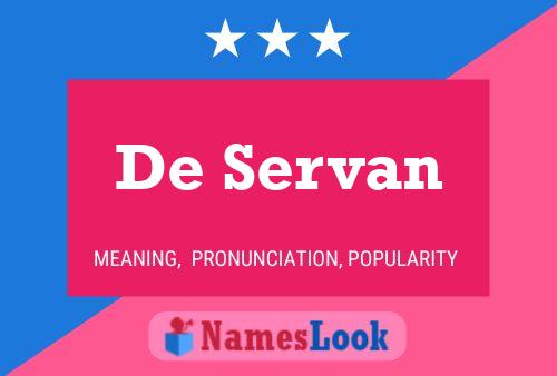 De Servan Name Poster