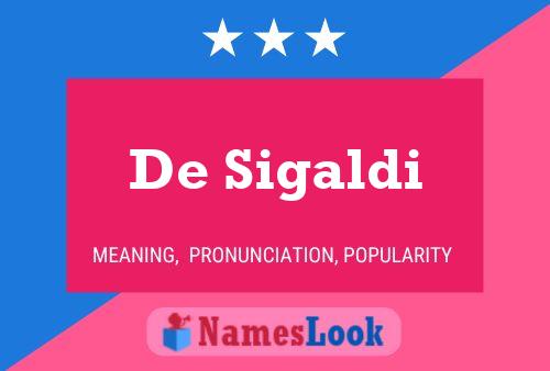 De Sigaldi Name Poster