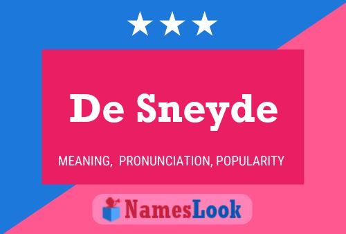 De Sneyde Name Poster