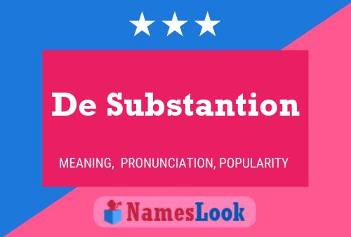 De Substantion Name Poster