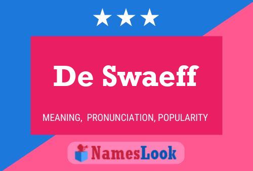 De Swaeff Name Poster