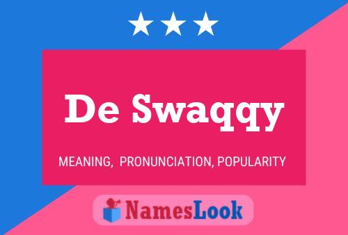 De Swaqqy Name Poster