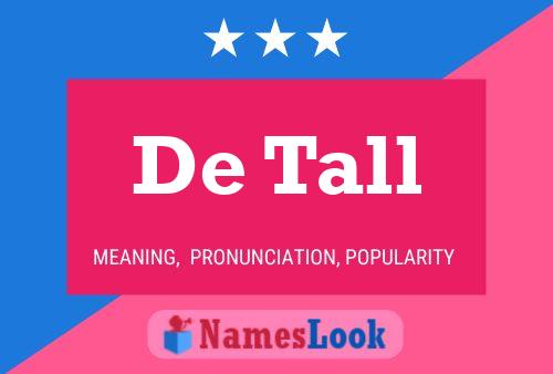 De Tall Name Poster