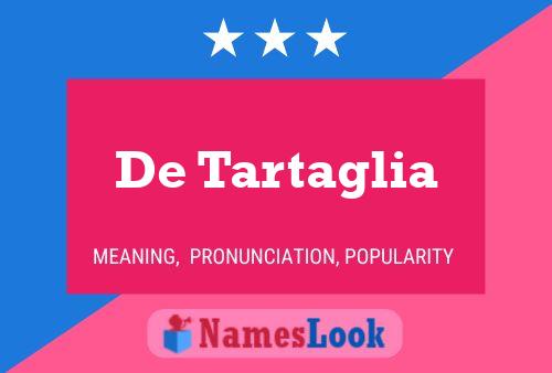 De Tartaglia Name Poster