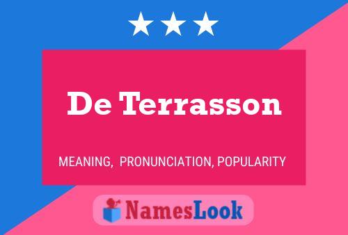 De Terrasson Name Poster