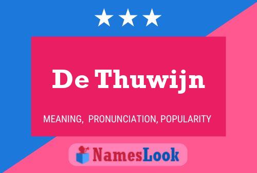 De Thuwijn Name Poster