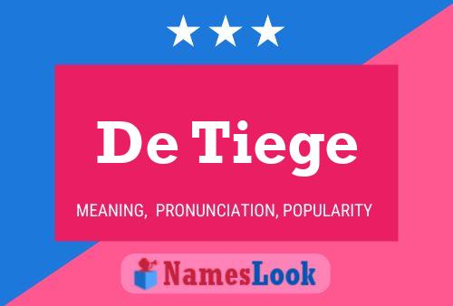 De Tiege Name Poster