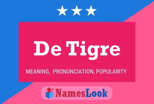 De Tigre Name Poster