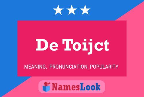 De Toijct Name Poster