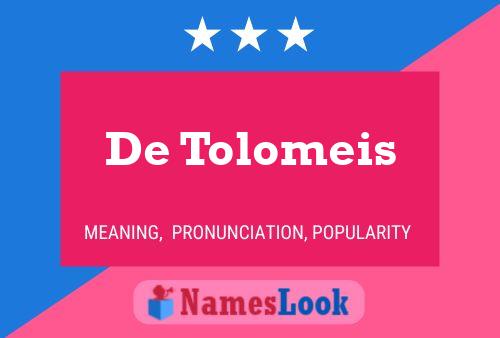 De Tolomeis Name Poster