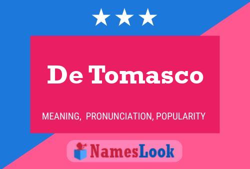 De Tomasco Name Poster