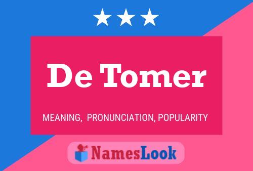 De Tomer Name Poster