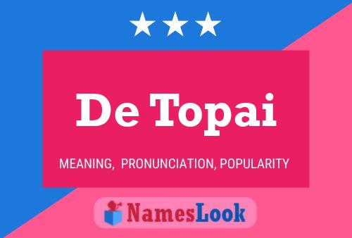 De Topai Name Poster