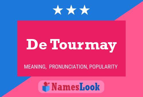 De Tourmay Name Poster