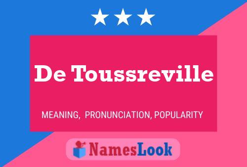 De Toussreville Name Poster