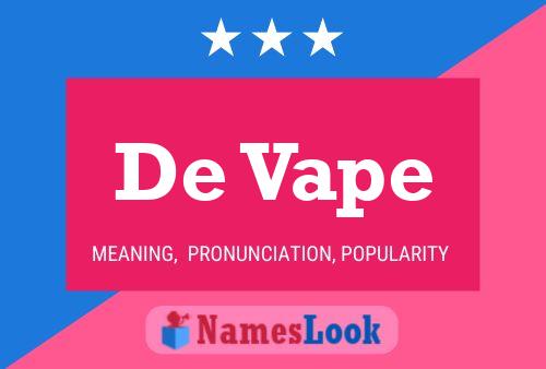 De Vape Name Poster