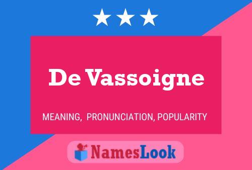 De Vassoigne Name Poster