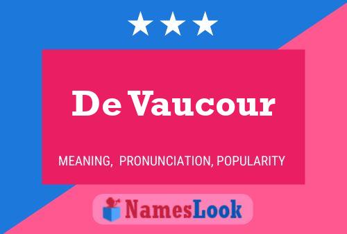 De Vaucour Name Poster