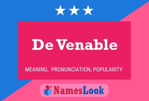 De Venable Name Poster