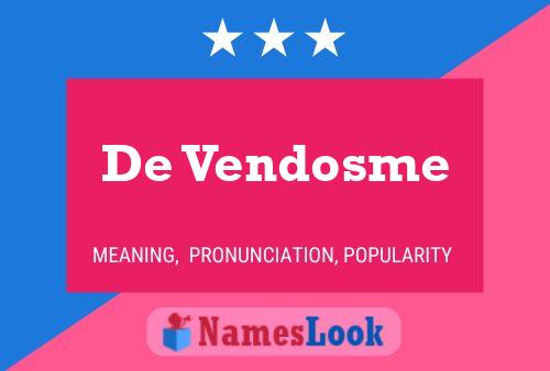 De Vendosme Name Poster