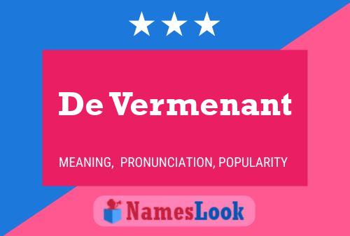 De Vermenant Name Poster