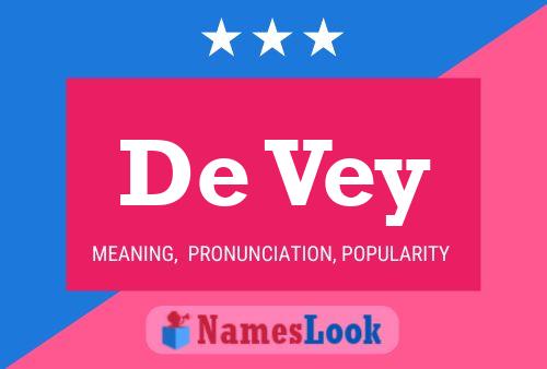 De Vey Name Poster