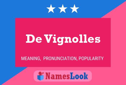 De Vignolles Name Poster