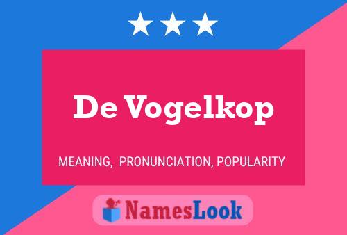 De Vogelkop Name Poster