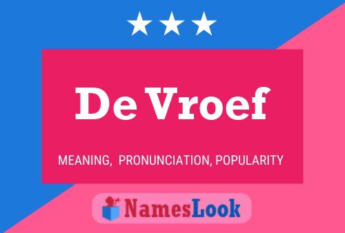 De Vroef Name Poster