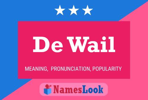 De Wail Name Poster