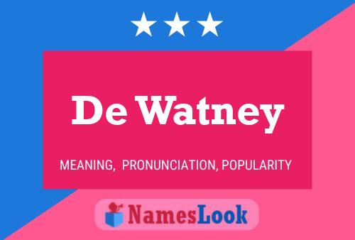 De Watney Name Poster