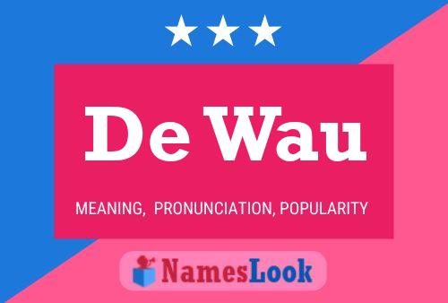 De Wau Name Poster